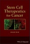 Stem Cell Therapeutics for Cancer. Edition No. 1 - Product Thumbnail Image
