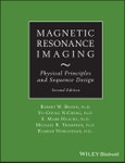 Magnetic Resonance Imaging. Physical Principles and Sequence Design. Edition No. 2- Product Image