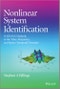 Nonlinear System Identification. NARMAX Methods in the Time, Frequency, and Spatio-Temporal Domains. Edition No. 1 - Product Image