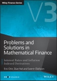 Problems and Solutions in Mathematical Finance. Interest Rates and Inflation Indexed Derivatives. Edition No. 1. The Wiley Finance Series- Product Image