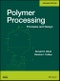 Polymer Processing. Principles and Design. Edition No. 2 - Product Thumbnail Image