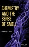Chemistry and the Sense of Smell. Edition No. 1 - Product Thumbnail Image