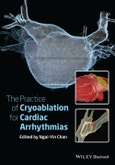The Practice of Catheter Cryoablation for Cardiac Arrhythmias. Edition No. 1- Product Image