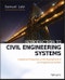 Introduction to Civil Engineering Systems. A Systems Perspective to the Development of Civil Engineering Facilities. Edition No. 1 - Product Thumbnail Image