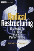 Radical Restructuring. Strategies to Increase Financial Performance. Wiley Finance- Product Image