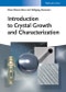 Introduction to Crystal Growth and Characterization. Edition No. 1 - Product Thumbnail Image