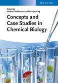 Concepts and Case Studies in Chemical Biology. Edition No. 1- Product Image