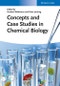Concepts and Case Studies in Chemical Biology. Edition No. 1 - Product Image