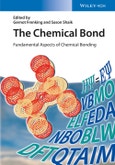 The Chemical Bond. Fundamental Aspects of Chemical Bonding. Edition No. 1- Product Image