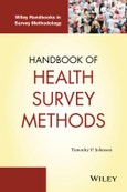 Handbook of Health Survey Methods. Edition No. 1. Wiley Handbooks in Survey Methodology- Product Image