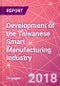 Development of the Taiwanese Smart Manufacturing Industry - Product Thumbnail Image