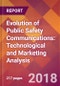 Evolution of Public Safety Communications: Technological and Marketing Analysis - Product Thumbnail Image