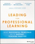 Leading for Professional Learning. What Successful Principals Do to Support Teaching Practice. Edition No. 1- Product Image