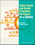 Public Health and Health Promotion for Nurses at a Glance. Edition No. 1. At a Glance (Nursing and Healthcare)- Product Image