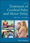 Treatment of Cerebral Palsy and Motor Delay. Edition No. 6 - Product Thumbnail Image