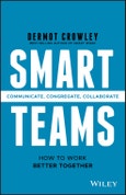Smart Teams. How to Work Better Together. Edition No. 1- Product Image