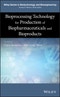 Bioprocessing Technology for Production of Biopharmaceuticals and Bioproducts. Edition No. 1. Wiley Series in Biotechnology and Bioengineering - Product Image