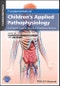 Fundamentals of Children's Applied Pathophysiology. An Essential Guide for Nursing and Healthcare Students. Edition No. 1 - Product Image