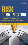 Risk Communication. A Handbook for Communicating Environmental, Safety, and Health Risks. Edition No. 6- Product Image