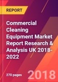 Commercial Cleaning Equipment Market Report Research & Analysis UK 2018-2022- Product Image