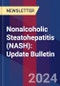 Nonalcoholic Steatohepatitis (NASH): Update Bulletin - Product Thumbnail Image