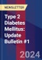 Type 2 Diabetes Mellitus: Update Bulletin #1 - Product Image