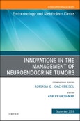 Innovations in the Management of Neuroendocrine Tumors, An Issue of Endocrinology and Metabolism Clinics of North America. The Clinics: Internal Medicine Volume 47-3- Product Image