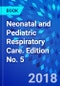 Neonatal and Pediatric Respiratory Care. Edition No. 5 - Product Thumbnail Image