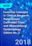 Essential Concepts in Clinical Research. Randomised Controlled Trials and Observational Epidemiology. Edition No. 2- Product Image