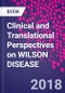Clinical and Translational Perspectives on WILSON DISEASE - Product Thumbnail Image