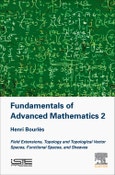 Fundamentals of Advanced Mathematics V2. Field extensions, topology and topological vector spaces, functional spaces, and sheaves- Product Image