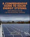 A Comprehensive Guide to Solar Energy Systems. With Special Focus on Photovoltaic Systems - Product Image