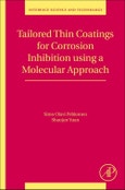 Tailored Thin Coatings for Corrosion Inhibition Using a Molecular Approach. Interface Science and Technology Volume 23- Product Image