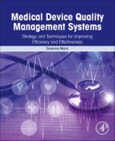 Medical Device Quality Management Systems. Strategy and Techniques for Improving Efficiency and Effectiveness- Product Image