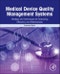 Medical Device Quality Management Systems. Strategy and Techniques for Improving Efficiency and Effectiveness - Product Image