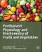 Postharvest Physiology and Biochemistry of Fruits and Vegetables - Product Image