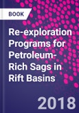 Re-exploration Programs for Petroleum-Rich Sags in Rift Basins- Product Image