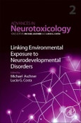 Linking Environmental Exposure to Neurodevelopmental Disorders. Advances in Neurotoxicology Volume 2- Product Image