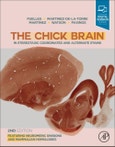 The Chick Brain in Stereotaxic Coordinates and Alternate Stains. Featuring Neuromeric Divisions and Mammalian Homologies. Edition No. 2- Product Image