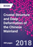 Crustal Structure and Deep Deformation of the Chinese Mainland- Product Image