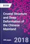 Crustal Structure and Deep Deformation of the Chinese Mainland - Product Thumbnail Image