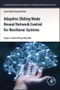 Adaptive Sliding Mode Neural Network Control for Nonlinear Systems. Emerging Methodologies and Applications in Modelling, Identification and Control - Product Thumbnail Image