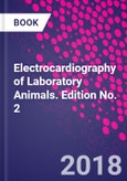 Electrocardiography of Laboratory Animals. Edition No. 2- Product Image