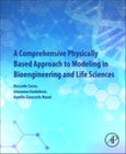 A Comprehensive Physically Based Approach to Modeling in Bioengineering and Life Sciences- Product Image