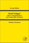 Metal Fatigue: Effects of Small Defects and Nonmetallic Inclusions. Edition No. 2- Product Image