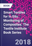 Smart Textiles for In Situ Monitoring of Composites. The Textile Institute Book Series- Product Image