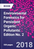 Environmental Forensics for Persistent Organic Pollutants. Edition No. 2- Product Image