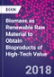 Biomass as Renewable Raw Material to Obtain Bioproducts of High-Tech Value - Product Thumbnail Image