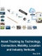 Asset Tracking Market by Technology (M2M/IoT, Edge Computing, Smart Devices), Connection Type (3G, 4G, 5G, WiFi, and WiMAX), Mobility (Fixed, Portable, and Mobile), Location Determination (GPS, RFID, Others), and Industry Verticals 2018 – 2023 - Product Thumbnail Image