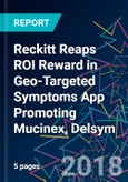 Reckitt Reaps ROI Reward in Geo-Targeted Symptoms App Promoting Mucinex, Delsym- Product Image